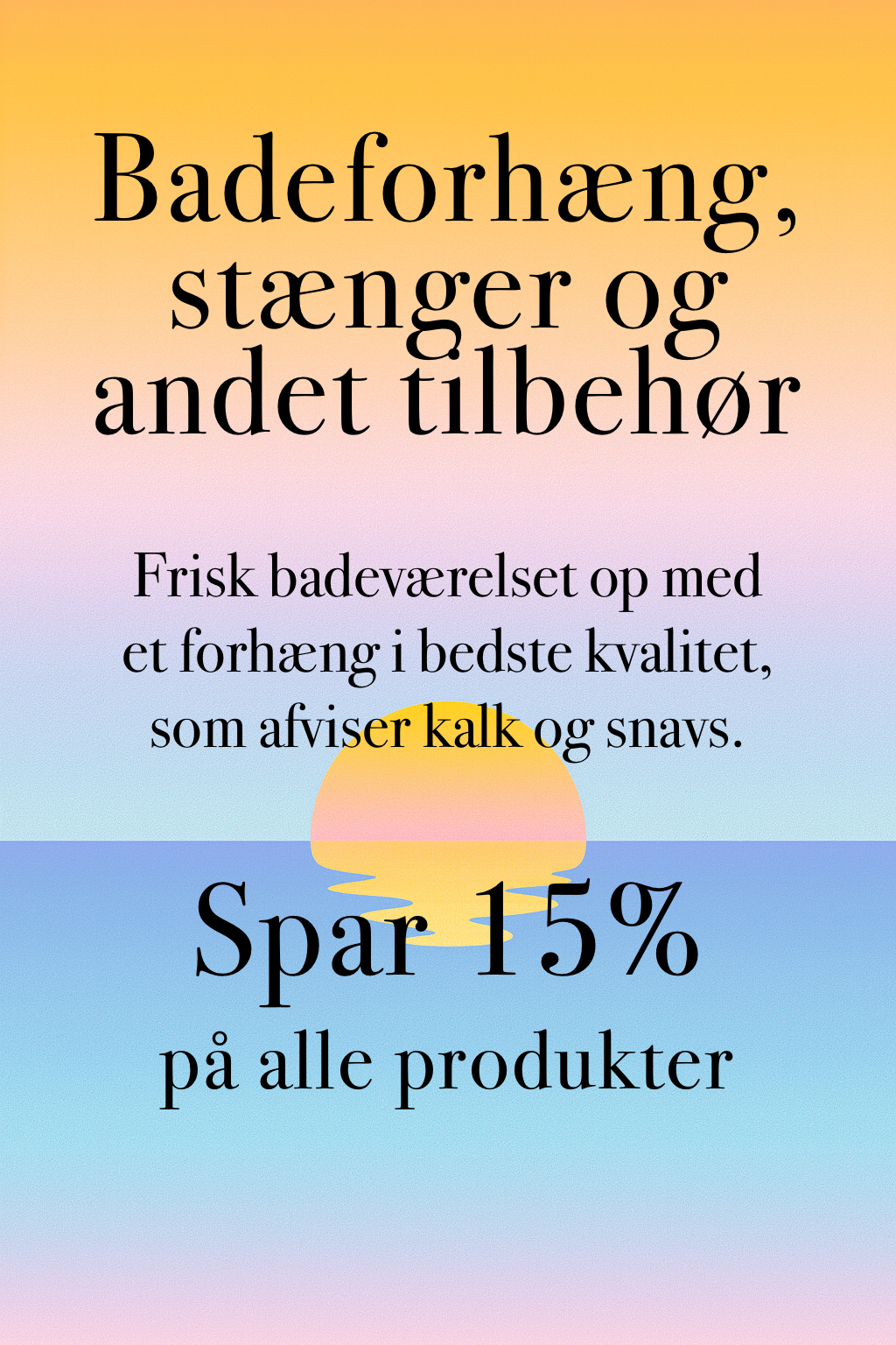 Badeforhæng og tilbehør